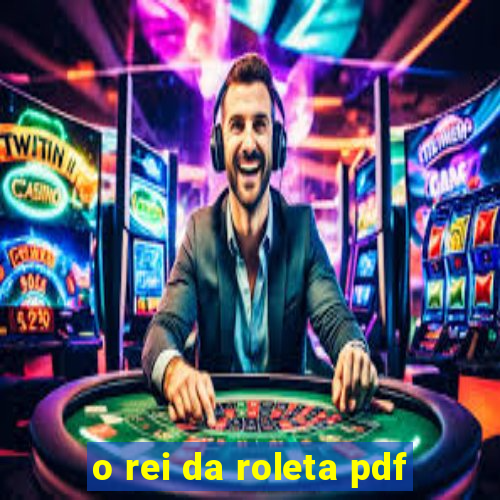 o rei da roleta pdf